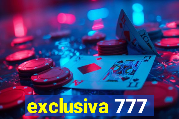 exclusiva 777